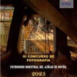 III Concurso de Fotografía de Patrimonio Industrial del Azúcar de Motril 2025